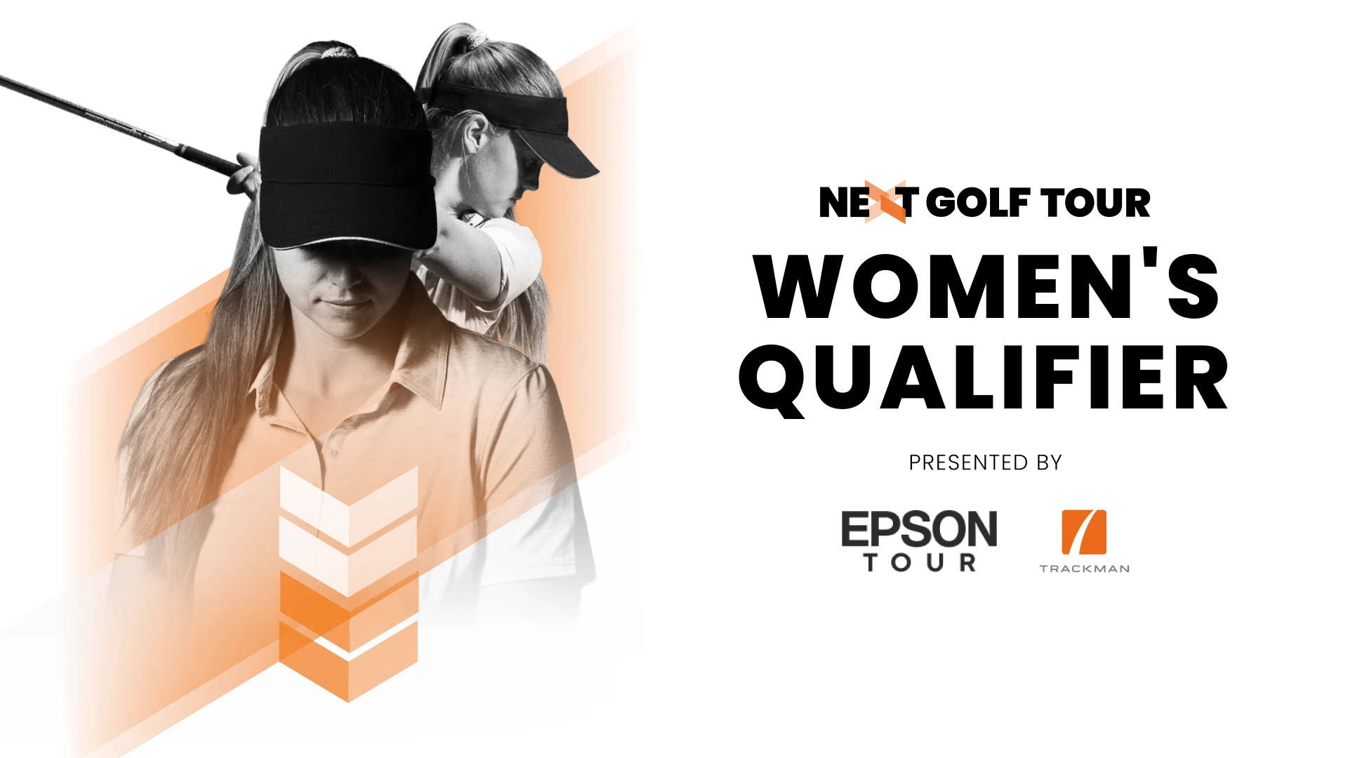 Two women golfers in visors, one swinging, with text: "Next Golf Tour Women's Qualifier, presented by Epson Tour and TrackMan."